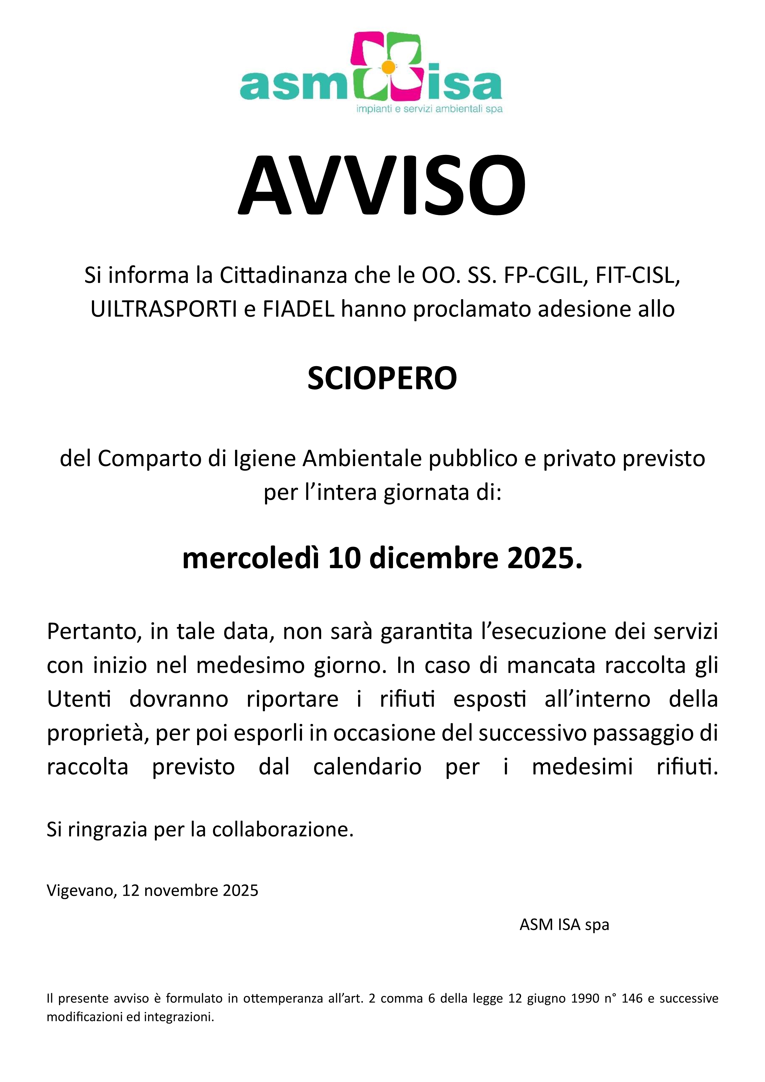 sciopero del comparto di igiene ambientale pubblico e privato previsto per l’intera giornata di:
mercoledì 10 dicembre 2025.